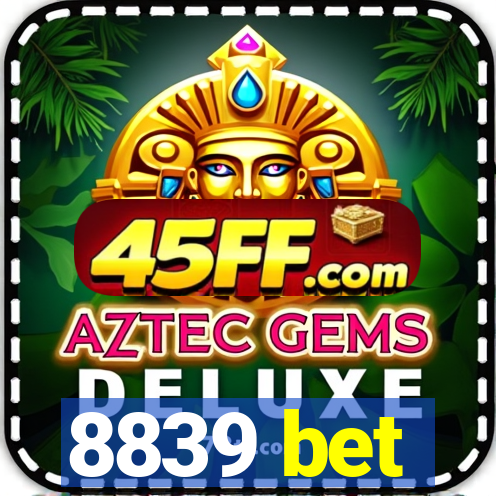 8839 bet
